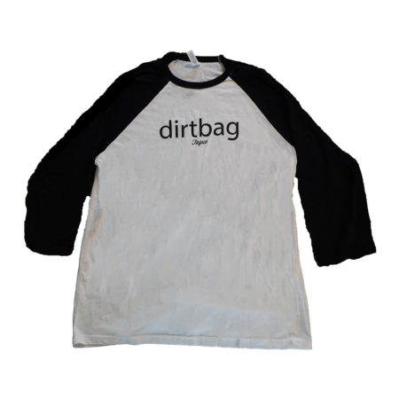 Black and White baseball tee that says dirtbag